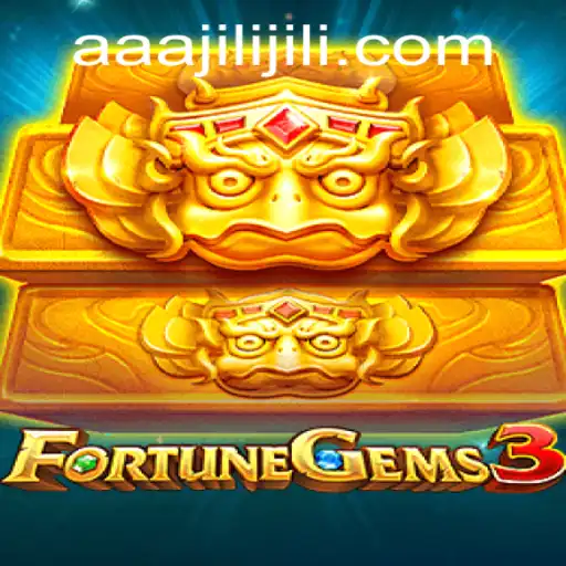 Exploring FortuneGems3: A Gem in the World of Gaming by AAJILI